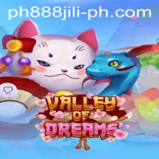 Valley of Dreams: Exploring the Fascinating World of PH888 JILI